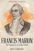 Francis Marion The Swamp Fox of Snows Island (eBook, ePUB)