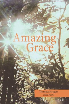 Amazing Grace (eBook, ePUB) - (The Poet), Thomas Kruger