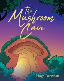The Mushroom Cave (eBook, ePUB)