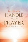 Life Is Fragile Handle It With Prayer (eBook, ePUB)