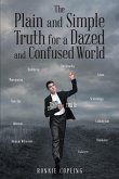 The Plain and Simple Truth for a Dazed and Confused World (eBook, ePUB)
