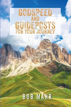 Godspeed and Guideposts for Your Journey (eBook, ePUB) - Mahr, Bob