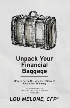 Unpack Your Financial Baggage - Melone, Lou