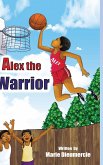 Alex the Warrior