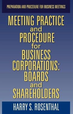 Meeting Practice and Procedure for Business Corporations: Boards and Shareholders - Rosenthal, Harry