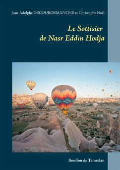 Le Sottisier de Nasr Eddin Hodja - Decourdemanche, Jean-Adolphe;Noël, Christophe