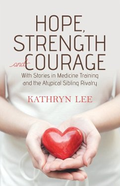 Hope, Strength and Courage - Lee, Kathryn