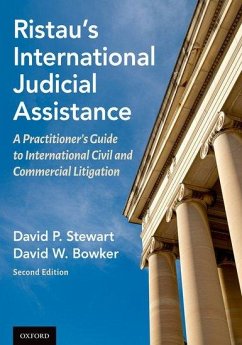 Ristau's International Judicial Assistance - Bowker, David W; Stewart, David P
