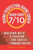 Seven-Tenth Divine Perfection, Divine Order (eBook, ePUB) Seven-Tenth Divine Perfection, Divine Order (eBook, ePUB)