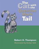 The Cat with the Question Mark Tail (eBook, ePUB) The Cat with the Question Mark Tail (eBook, ePUB)