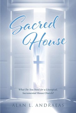 Sacred House (eBook, ePUB) - Andraeas, Alan L.