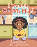 I Want to Cut My Hair! (eBook, ePUB)