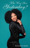 Who Were You Yesterday? (eBook, ePUB)