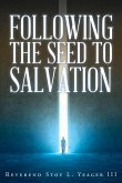 Following The Seed To Salvation (eBook, ePUB)