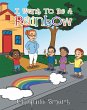 I Want To Be A Rainbow (eBook, ePUB) - Bild 1