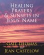 Healing Prayers & Sunsets in Jesus'... - Bild 1