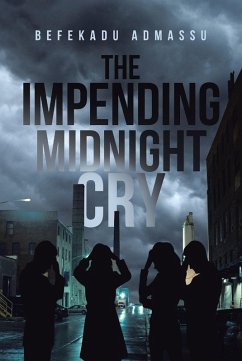 The Impending Midnight Cry (eBook, ePUB) - Admassu, Befekadu