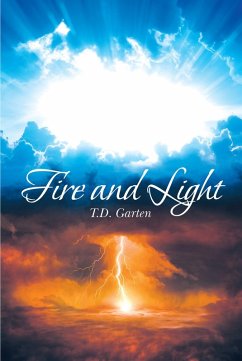 Fire and Light (eBook, ePUB) - Garten, T. D.