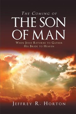 The Coming of the Son of Man (eBook, ePUB) - Horton, Jeffrey R.
