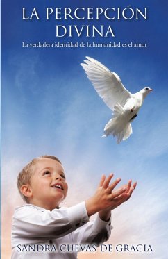 La percepción Divina (eBook, ePUB) - de Gracia, Sandra Cuevas