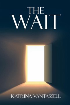 The Wait (eBook, ePUB) - Vantassell, Katrina