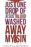 Just One Drop of Jesus' Blood Washed Away My Sin (eBook, ePUB)