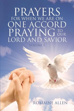 Prayers For When We Are On One Accord Praying To Our Lord And Savior (eBook, ePUB) - Allen, Romaine
