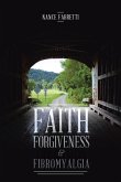 Faith, Forgiveness, & Fibromyalgia (eBook, ePUB)