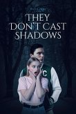 They Don't Cast Shadows (eBook, ePUB)