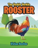 The Yerkle Yerkle Rooster (eBook, ePUB)