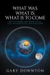 What Was, What Is, What Is To Come... - Bild 1