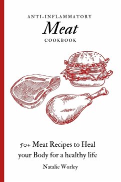 Anti-Inflammatory Meat Cookbook - Worley, Natalie