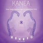 KANEA - Your Daily Guiding Light to HONORING YOU - Love Yourself