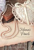 Mama's Pearls: Thoughtful devotionals about everyday life through the lens of Scripture (eBook, ePUB)
