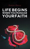 Life Begins When You Manage Your Faith (eBook, ePUB)