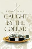 Caught by the Collar (eBook, ePUB)