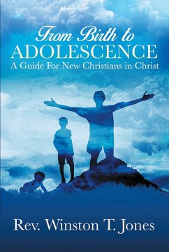 From Birth to Adolescence (eBook, ePUB) - T. Jones, Rev. Winston