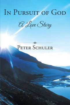 In Pursuit of God (eBook, ePUB) - Schuler, Peter