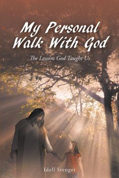 My Personal Walk With God (eBook, ePUB) - Stenger, Idell