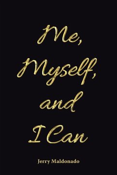 Me, Myself, and I Can (eBook, ePUB) - Maldonado, Jerry