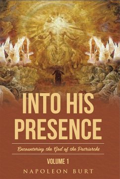 Into His Presence, Volume 1 (eBook, ePUB) - Burt, Napoleon