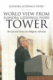 World View From Elenora Giddings Ivory Tower (eBook, ePUB)
