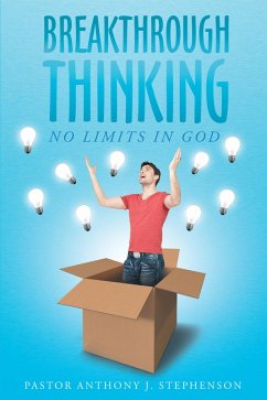 Breakthrough Thinking: No Limits in God (eBook, ePUB) - J. Stephenson, Pastor Anthony