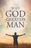 Why God Created Man (eBook, ePUB)