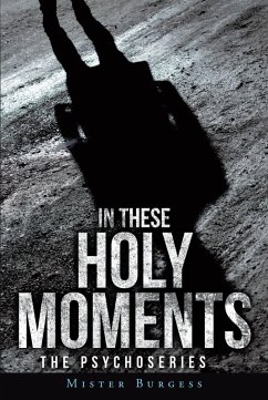 In These Holy Moments (eBook, ePUB) - Burgess, Mister