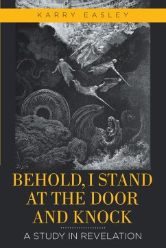 Behold, I Stand at the Door and Knock (eBook, ePUB) - Easley, Karry