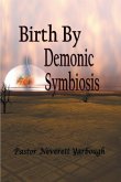 Birth by Demonic Symbiosis (eBook, ePUB)