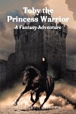 Toby the Princess Warrior (eBook, ePUB)