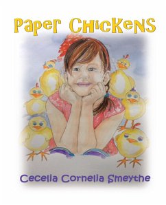 Paper Chickens (eBook, ePUB) - Smeythe, Cecelia Cornelia