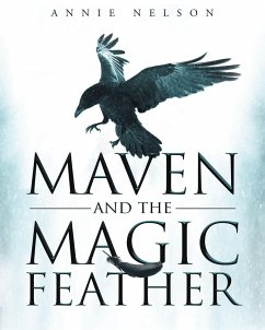 Maven and The Magic Feather (eBook, ePUB) - Nelson, Annie